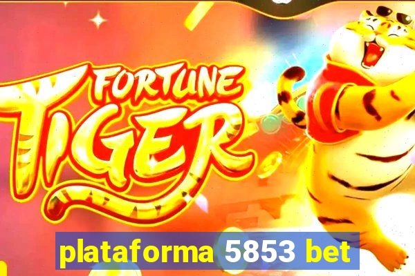 plataforma 5853 bet